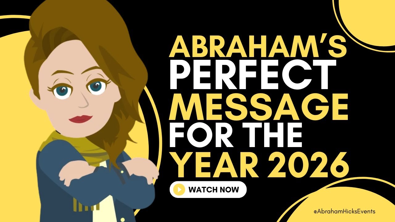 Abraham Hicks 2026 | The New Year''s Message You Need to Hear 💖 - YouTube