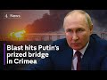 Ukraine War: key Crimea bridge hit in serious setback to Putin and Russia