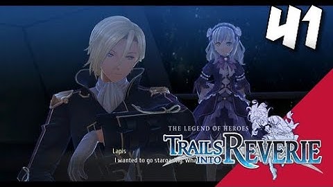 Lets Blindly Play Trails into Reverie: Part 41 - Rufus - Sending a Dream into the Universe