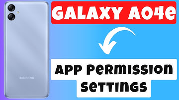 Galaxy A04e App Permission Settings || Application Permission Allow And Deny