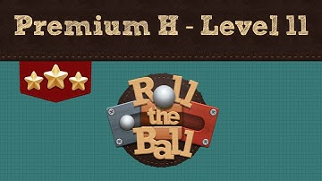 Roll the Ball | Premium H Pack - Level 11 | 3 Stars