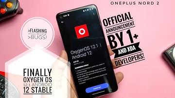Oxygen OS 12.1 Android 12 finally OnePlus Nord 2: Official by OnePlus and XDA developers!