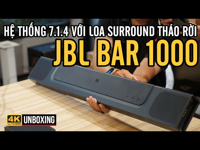 JBL BAR 1000: HỆ THỐNG ÂM THANH SOUND BAR TUYỆT ĐỈNH, 2 LOA SURROUND CÓ THỂ THÁO RỜI, ÂM THANH 7.1.4