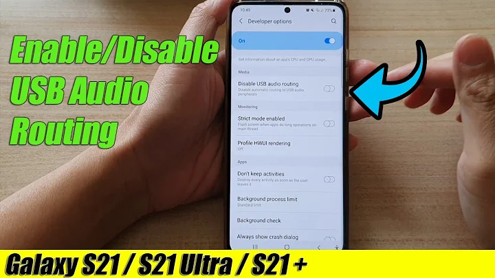 Galaxy S21/Ultra/Plus: How to Enable/Disable USB Audio Routing