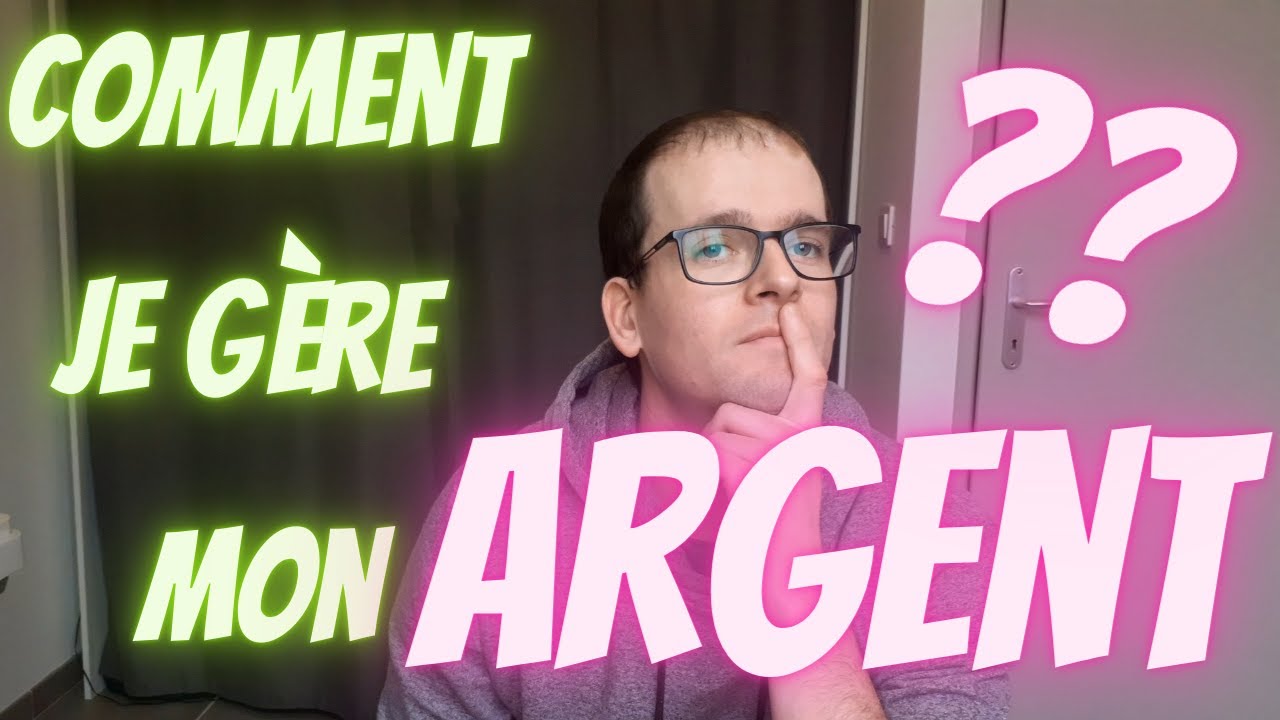 COMMENT JE GÈRE MON ARGENT ?? - YouTube
