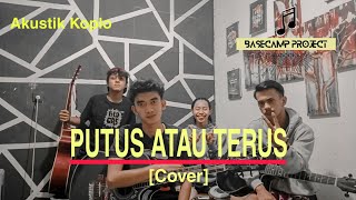 PUTUS ATAU TERUS - LIVE COVER ( AKUSTIK KOPLO )