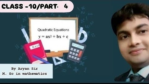 QUADRATIC EQUATIONS | PART-4 | CLASS -10 | WB BOARD | BY ARYAN SIR