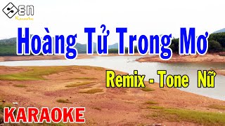 Hoàng Tử Trong Mơ (Karaoke Remix)