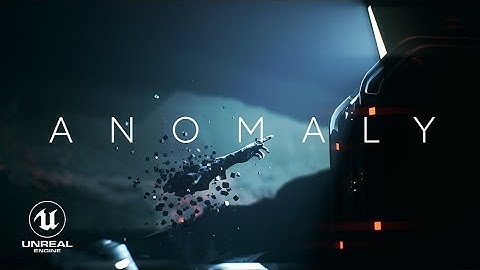 Anomaly (UE4 Cinematic)