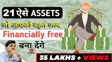 21 ASSETS that make you financially free | How to get rich hindi | 11 FREE ASSETS | SeeKen
