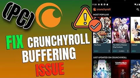 How to Fix Crunchyroll Buffering on PC 2025?