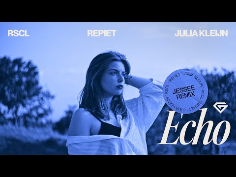 Repiet — RSCL, Repiet & Julia Kleijn - Echo (Jessee Remix)