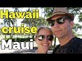 Our cruise on Emerald Princess 2019 | Vlog #6 | Maui, Hawaii