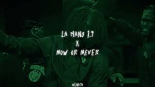 LaMano1.9 x Now Or Never (remix)