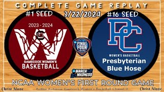 #1 Seed South Carolina Gamecocks vs #16 Seed Presbyterian - NCAA FIRST ROUND (3/22/24 - FULL REPLAY)