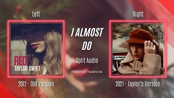 Taylor Swift - I Almost Do (Original vs. Taylor