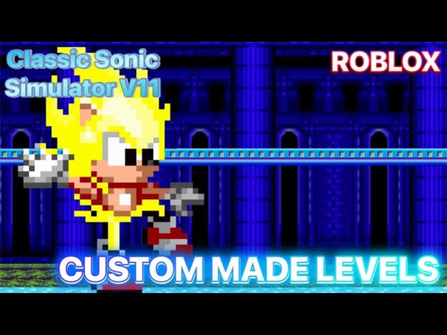 Classic Sonic Simulator V11.1 - Custom Levels (Sonic roblox