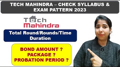 Tech Mahindra Exam Pattern 2023 | Bond Details, Probation & More.. | Tech Mahindra 2022 & 2023 Batch