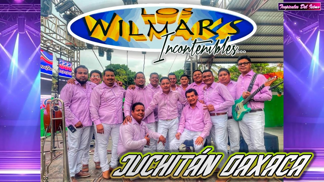Los Wilmars - Audio En vivo Juchitán Oaxaca 2025