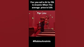 Pov: You sell a Ak for 15k when the average price is 5.6k #roblox #anomic #ak47 #gun #money #memes