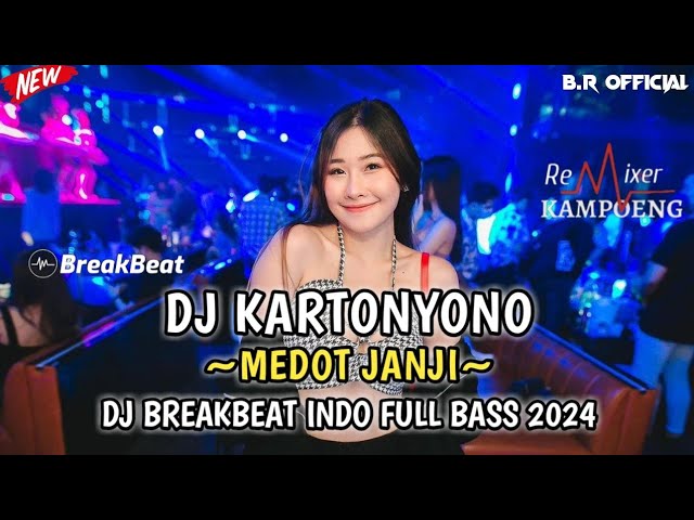 DJ KARTONYONO MEDOT JANJI BREAKBEAT INDO FULL BASS 2024 class=