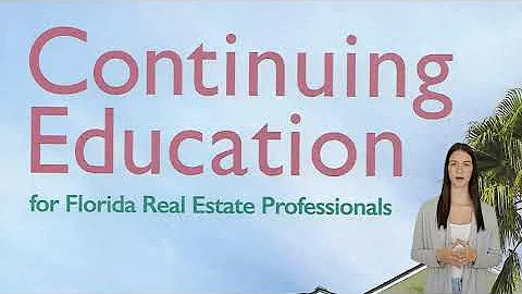 CONTINUING EDUCATION FOR FLORIDA REAL ESTATE LICENSEES 1
