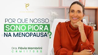 Por que Nosso Sono Piora na Menopausa?