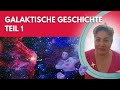 Galaktische geschichte teil 1