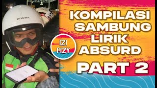 KOMPILASI TIKTOK VIRAL IZI PIZY SAMBUNG LIRIK ABSURD MWAH 😘 - PART 2