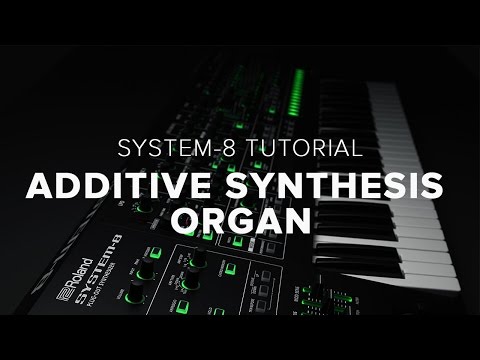 Roland SYSTEM-8 How-To: Additive Synthesis Organ