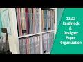 Craft Room Organization - 12x12 & 6x6 Paper