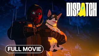 Dispatch FULL MOVIE All Cutscenes & Cinematics (ALL EPISODES) [4K 60FPS PC] - No Commentary