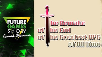The Remake of the End of the Greatest RPG of All Time - Future Games Show Spring Showcase 2025