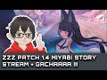 [ZZZ] Miyabi Gacha &amp; 1.4 Story live stream ! || ZZZ Indonesia