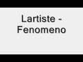 LARTISTE Fenomeno Paroles