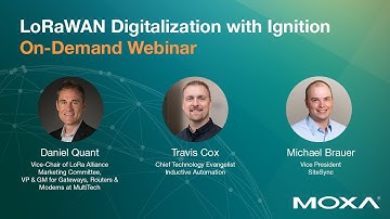 Webinar: LoRaWAN Digitalization with Ignition | Moxa