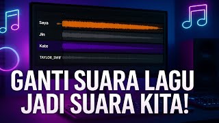 🎙️ Cara Ganti Vokal Lagu Jadi Suara Sendiri! (Tanpa Bayar)