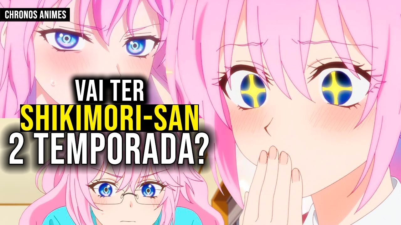 SHIKIMORI-SAN VAI TER 2 TEMPORADA? 