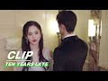 Clip: E04 Jin Ran Confesses to Yuan Lai, after 5-year Break Up | Ten Years Late 十年三月三十日 | iQIYI