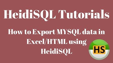 HeidiSQL Tutorial 07 :- How to Export MYSQL database in Excel/HTML using  HeidiSQL