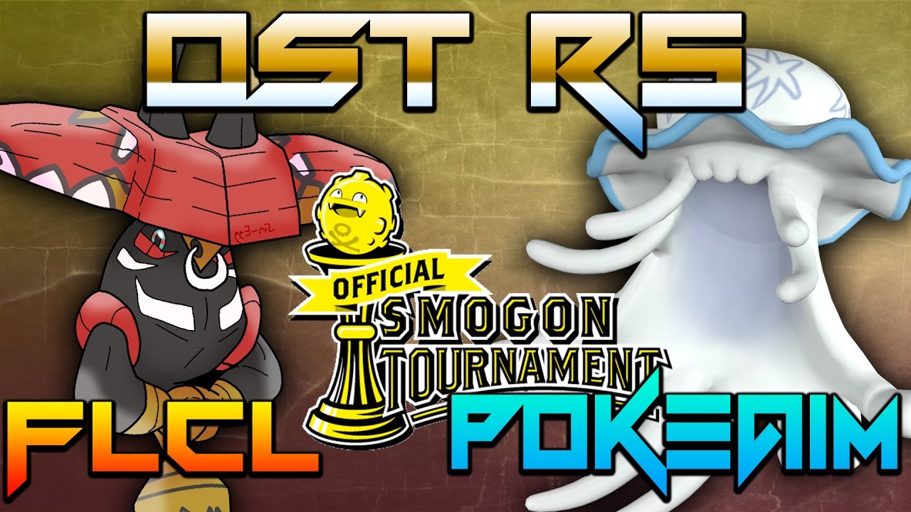 Official Smogon Tournament (OST) R5:  FLCL vs aim (Sun&Moon OU) w/Dokkerich