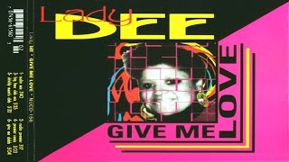 Lady Dee - Give Me Love