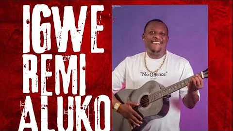 Igwe Remi aluko 