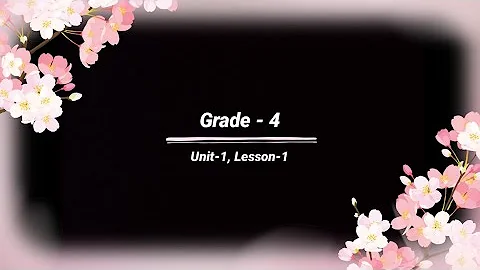 Grade -4, Unit -1, Lesson - 1#listening #audio @eela-excellentenglish