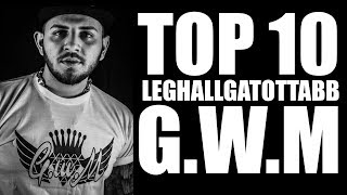 TOP 10 LEGHALLGATOTTABB G.W.M SZÁM (WWW.UJDALSZOVEGEK.HU)