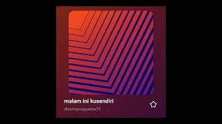 malam ini ku sendiri