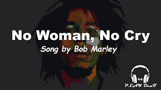 Bob Marley - No Woman No Cry  Remix (Lyrics)