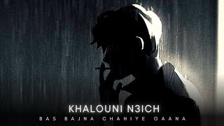 Khalouni Ni3ch (Slowed Reverb)