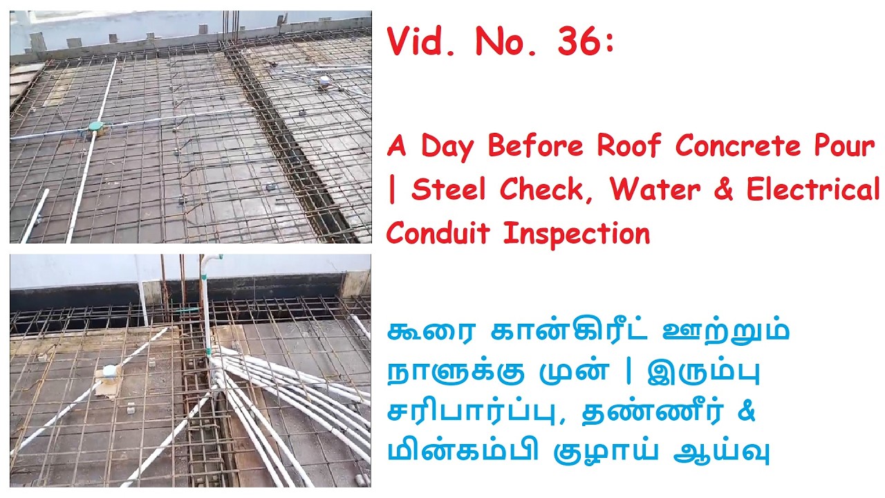 Vid. No. 36: A Day Before Roof Concrete Pour | Steel Check, Water & Electrical Conduit Inspection