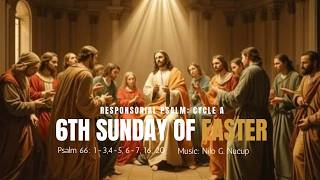 Responsorial Psalm: Cycle A - 6th Sunday of Easter